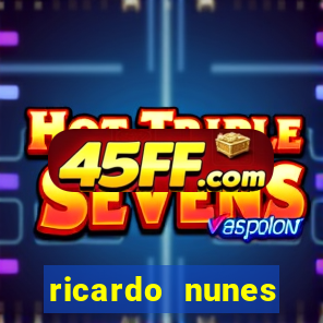 ricardo nunes eletro fortuna 2024